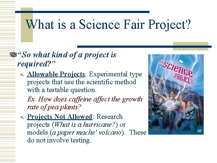 What is a Science Fair Project? “So what kind of a project is required?