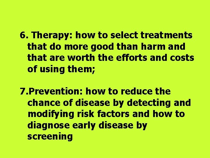6. Therapy: how to select treatments that do more good than harm and that
