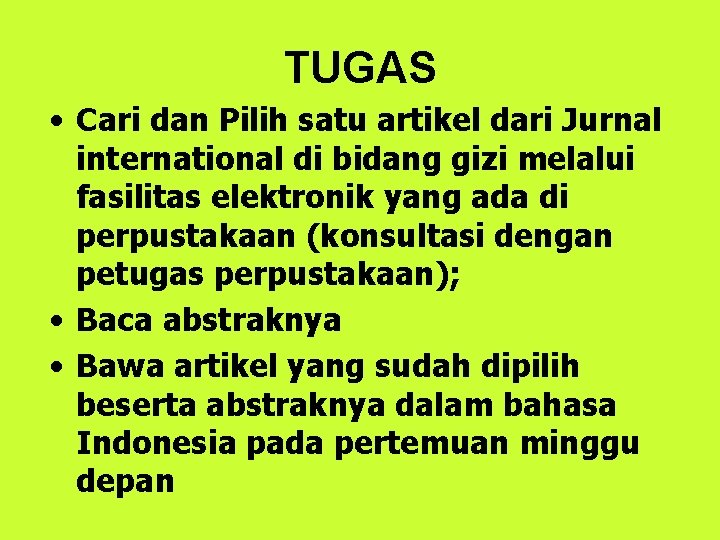 TUGAS • Cari dan Pilih satu artikel dari Jurnal international di bidang gizi melalui