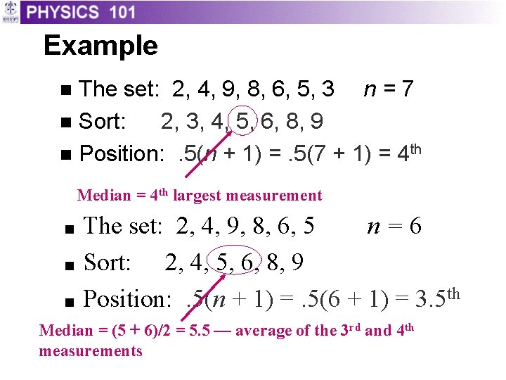 Example The set: 2, 4, 9, 8, 6, 5, 3 n = 7 n Example The set: 2, 4, 9, 8, 6, 5, 3 n = 7 n