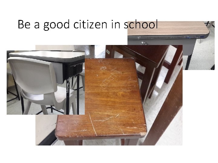 Be a good citizen in school 