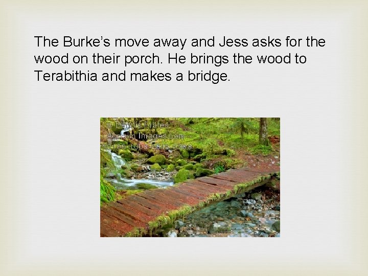 The Burke’s move away and Jess asks for the wood on their porch. He