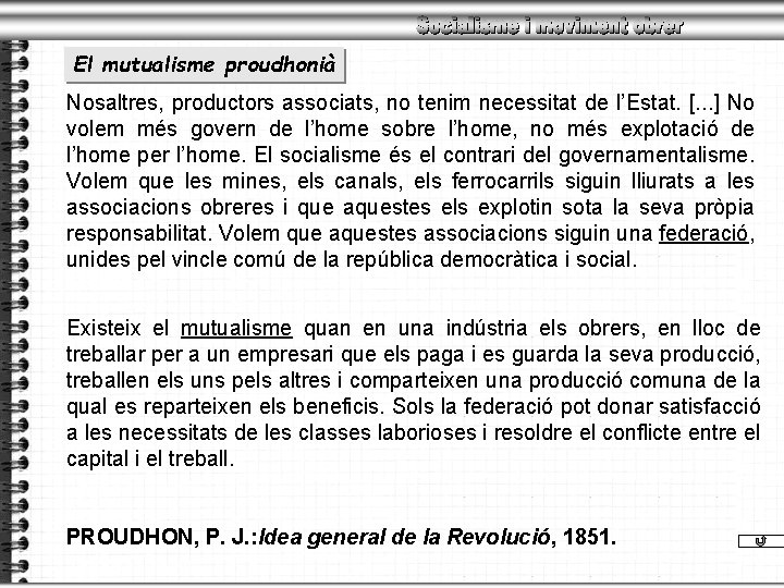 El mutualisme proudhonià Nosaltres, productors associats, no tenim necessitat de l’Estat. [. . .