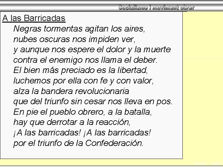 A las Barricadas Negras tormentas agitan los aires, nubes oscuras nos impiden ver, y