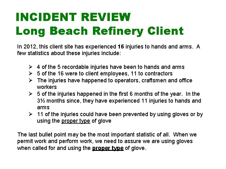 INCIDENT REVIEW Long Beach Refinery Client In 2012, this client site has experienced 16