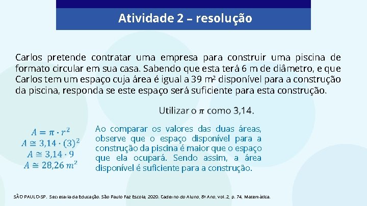 Atividade 2 – resolução Carlos pretende contratar uma empresa para construir uma piscina de