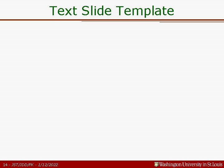 Text Slide Template 14 - JST/JDD/FK - 1/12/2022 