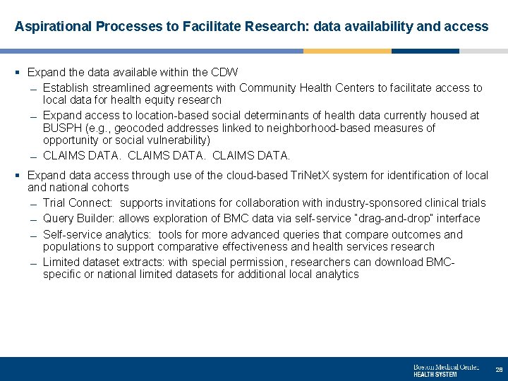 Aspirational Processes to Facilitate Research: data availability and access § Expand the data available