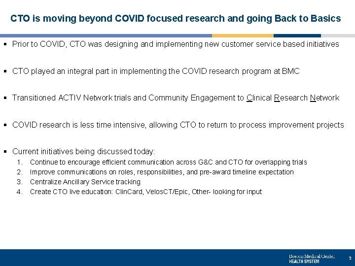 CTO is moving beyond COVID focused research and going Back to Basics § Prior