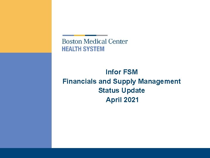 Infor FSM Financials and Supply Management Status Update April 2021 