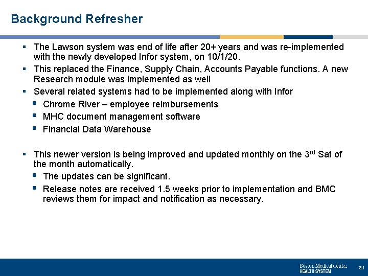 Background Refresher § The Lawson system was end of life after 20+ years and
