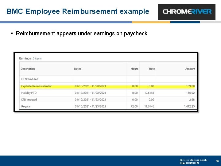 BMC Employee Reimbursement example § Reimbursement appears under earnings on paycheck 45 