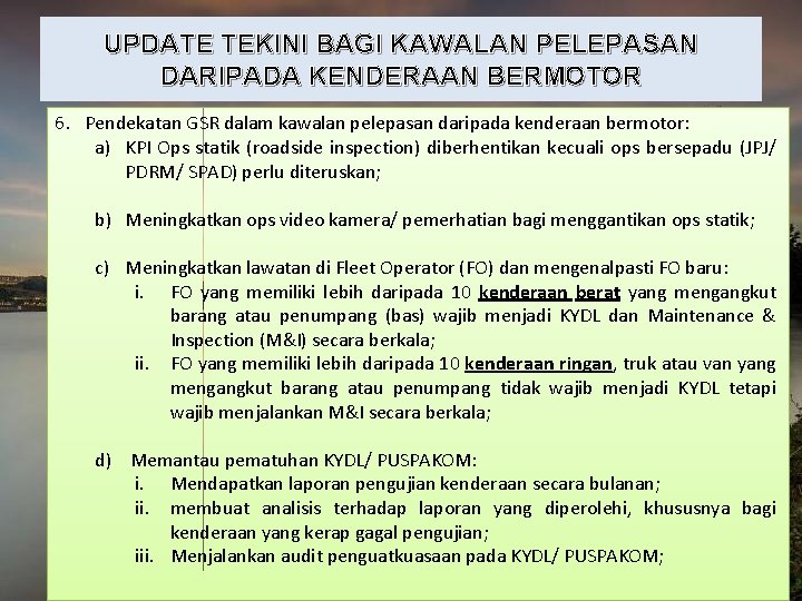 UPDATE TEKINI BAGI KAWALAN PELEPASAN DARIPADA KENDERAAN BERMOTOR 6. Pendekatan GSR dalam kawalan pelepasan