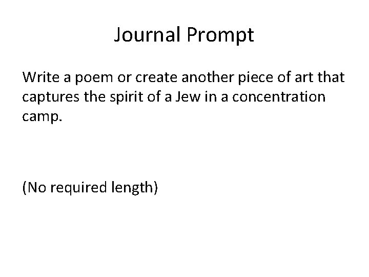 Journal Prompt Write a poem or create another piece of art that captures the