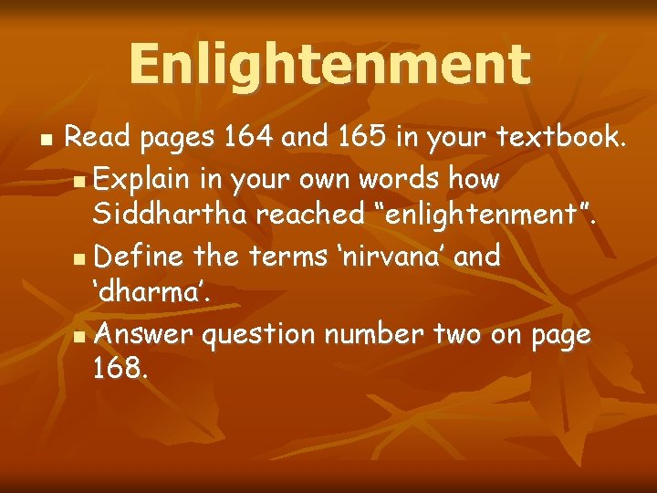 Enlightenment Read pages 164 and 165 in your textbook. Explain in your own words