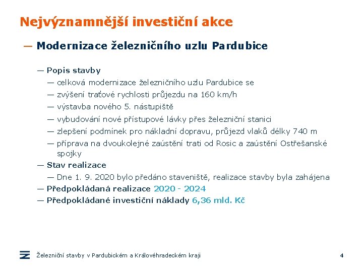 Nejvýznamnější investiční akce — Modernizace železničního uzlu Pardubice — Popis stavby — celková modernizace