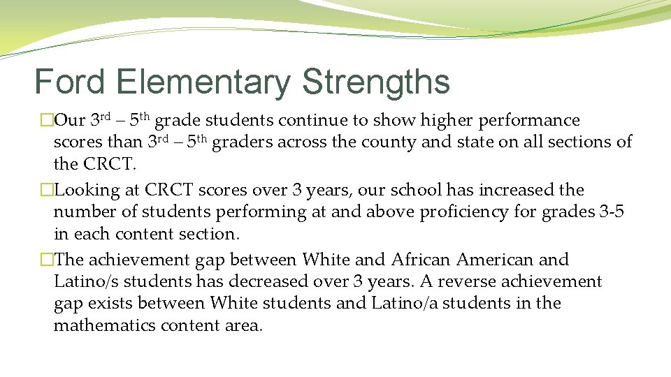 Ford Elementary Strengths �Our 3 rd – 5 th grade students continue to show