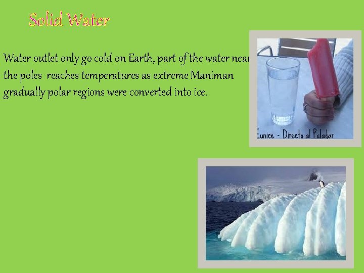 Solid Water outlet only go cold on Earth, part of the water near the