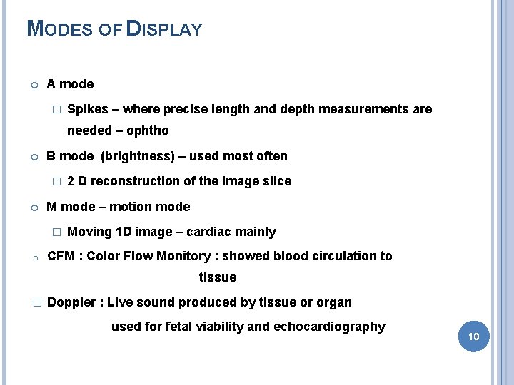 MODES OF DISPLAY A mode � Spikes – where precise length and depth measurements