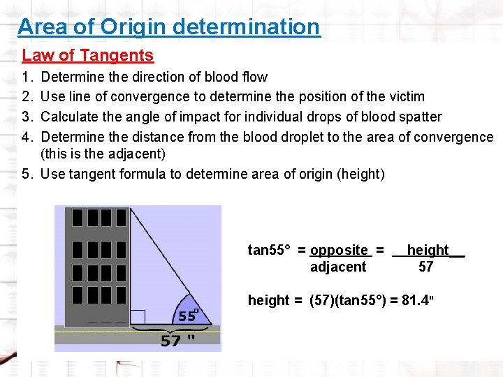 Area of Origin determination Law of Tangents 1. 2. 3. 4. Determine the direction