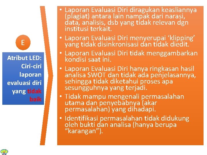 E Atribut LED: Ciri-ciri laporan evaluasi diri yang tidak baik • Laporan Evaluasi Diri