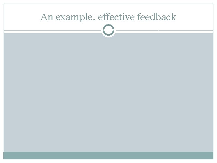 An example: effective feedback 