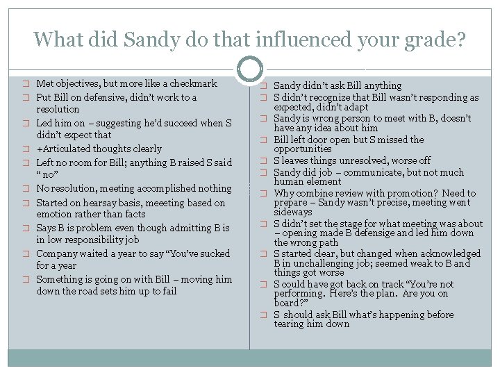 What did Sandy do that influenced your grade? � Met objectives, but more like