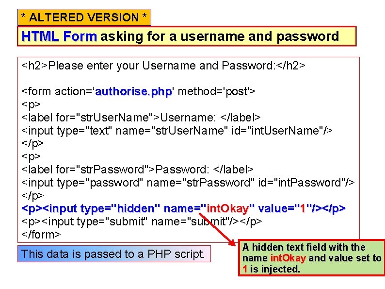 * ALTERED VERSION * HTML Form asking for a username and password <h 2>Please