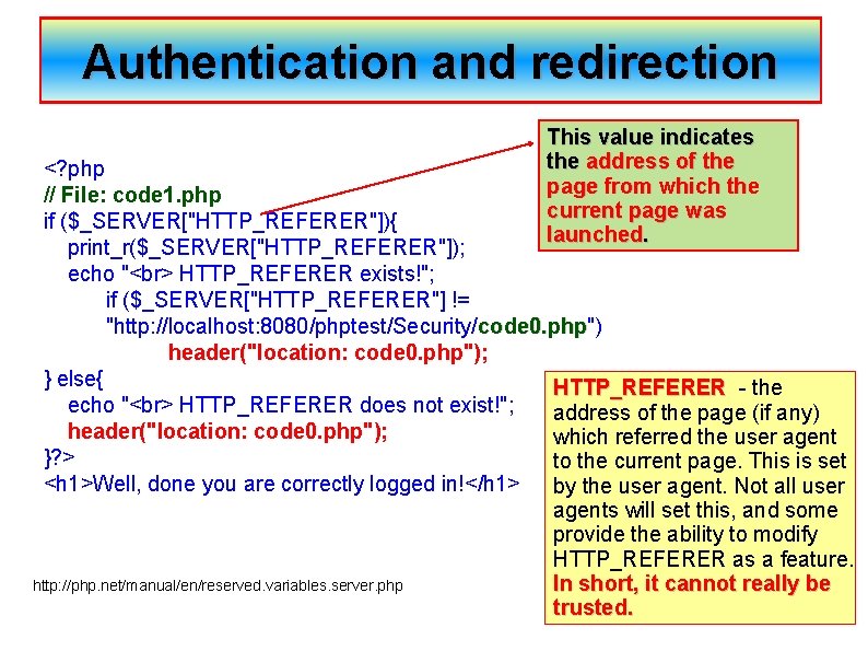 Authentication and redirection This value indicates the address of the page from which the