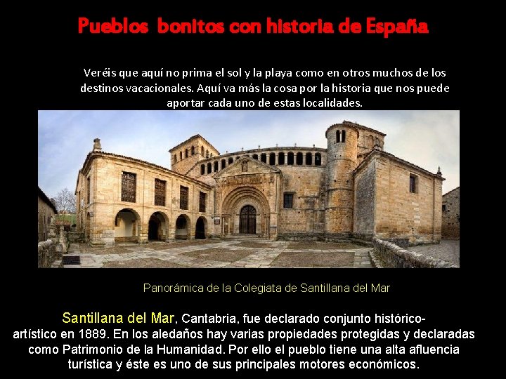Pueblos bonitos con historia de España Veréis que aquí no prima el sol y