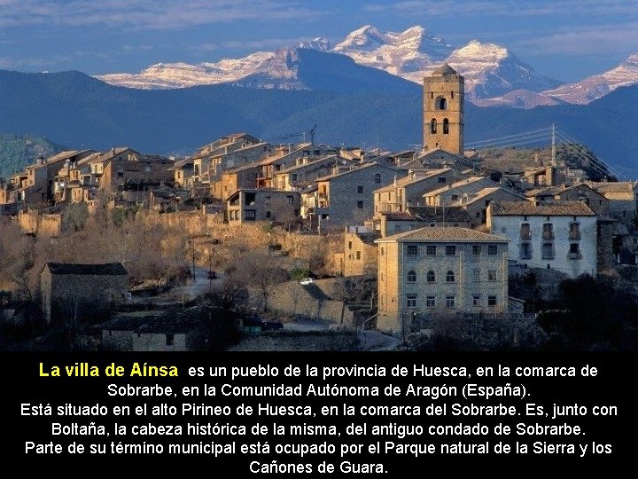 La villa de Aínsa es un pueblo de la provincia de Huesca, en la