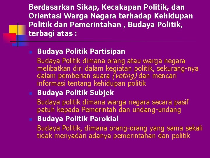 Berdasarkan Sikap, Kecakapan Politik, dan Orientasi Warga Negara terhadap Kehidupan Politik dan Pemerintahan ,