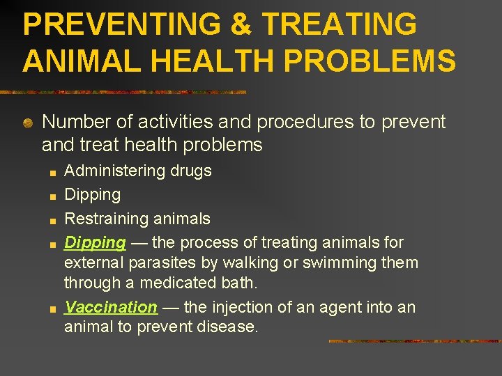 PREVENTING & TREATING ANIMAL HEALTH PROBLEMS Number of activities and procedures to prevent and
