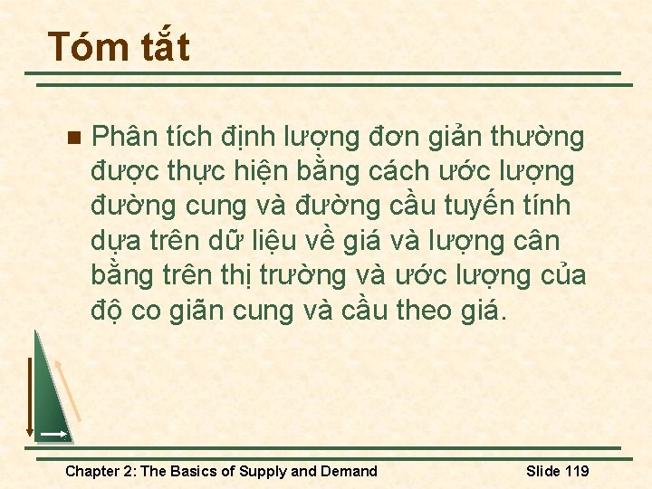 Tóm tắt n Phân tích định lượng đơn giản thường được thực hiện bằng