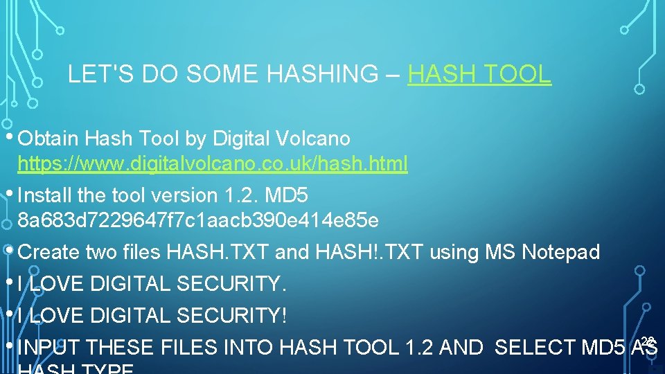 LET'S DO SOME HASHING – HASH TOOL • Obtain Hash Tool by Digital Volcano