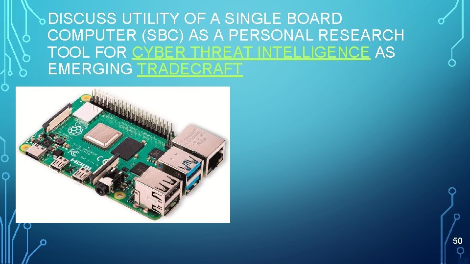 DISCUSS UTILITY OF A SINGLE BOARD COMPUTER (SBC) AS A PERSONAL RESEARCH TOOL FOR