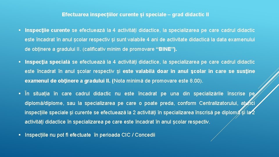 Efectuarea inspecțiilor curente și speciale – grad didactic II § Inspecţiie curente se efectuează