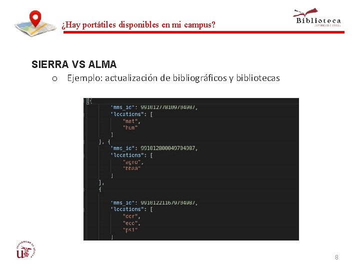 ¿Hay portátiles disponibles en mi campus? SIERRA VS ALMA o Ejemplo: actualización de bibliográficos