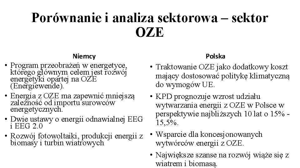 Porównanie i analiza sektorowa – sektor OZE Niemcy Polska • Program przeobrażeń w energetyce,