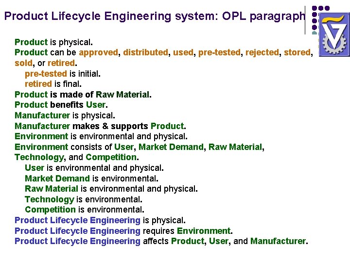 Product Lifecycle Engineering system: OPL paragraph Product is physical. Product can be approved, distributed, Product Lifecycle Engineering system: OPL paragraph Product is physical. Product can be approved, distributed,