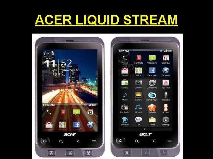 ACER LIQUID STREAM 