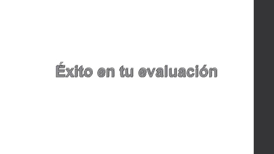 Éxito en tu evaluación 