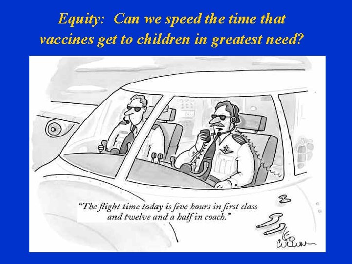 Equity: Can we speed the time that vaccines get to children in greatest need?