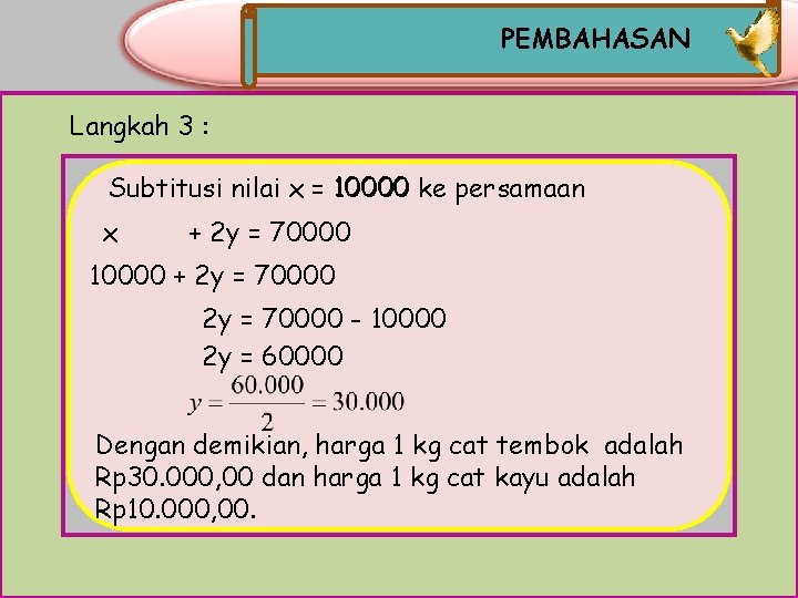 PEMBAHASAN Langkah 3 : Subtitusi nilai x = 10000 ke persamaan x + 2