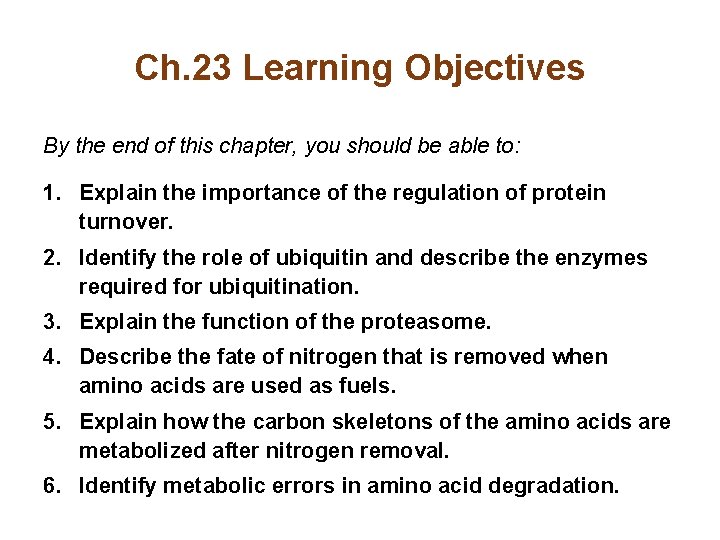 Ch. 23 Learning Objectives By the end of this chapter, you should be able