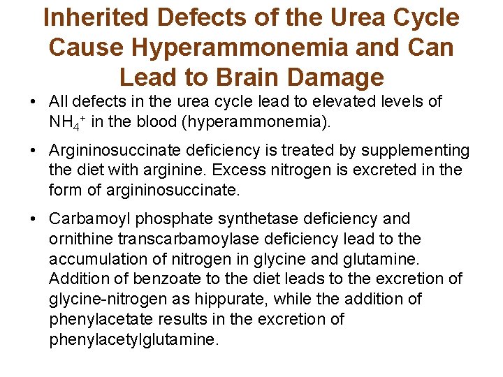 Inherited Defects of the Urea Cycle Cause Hyperammonemia and Can Lead to Brain Damage