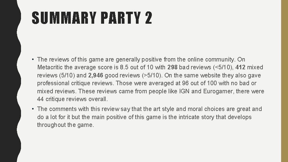 SUMMARY PARTY 2 • The reviews of this game are generally positive from the