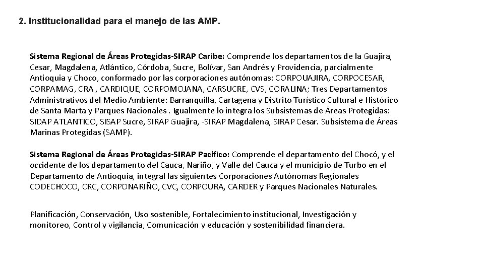 2. Institucionalidad para el manejo de las AMP. Sistema Regional de Áreas Protegidas-SIRAP Caribe: