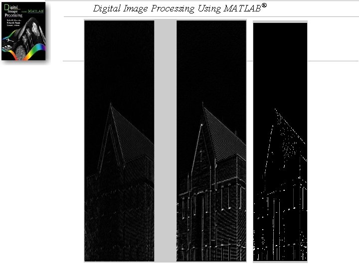 Digital Image Processing Using MATLAB® 