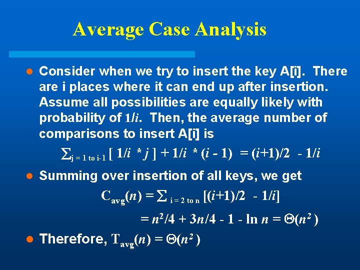 Average Case Analysis l Consider when we try to insert the key A[i]. There